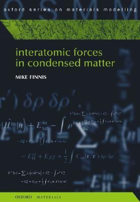 Interatomic Forces in Condensed Matter(English, Hardcover, Finnis Mike)