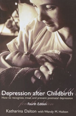 Depression after Childbirth 4 Rev ed Edition(English, Paperback, Dalton Katharina The late)