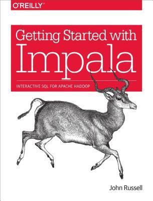 Getting Started with Impala(English, Paperback, Russell John)