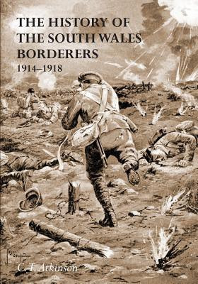 The History of the South Wales Borderers 1914- 1918(English, Paperback, Atkinson C T Late Captain)