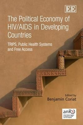 The Political Economy of HIV/AIDS in Developing Countries(English, Hardcover, unknown)