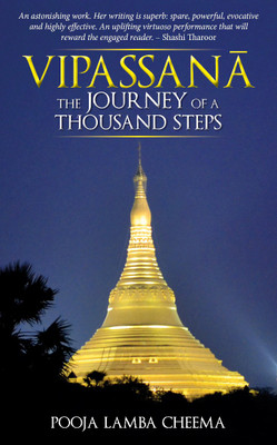 Vipassana  - The Journey of a Thousand Steps(Pooja Lamba Cheema)