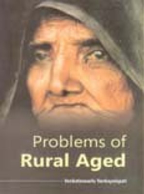 Problems of Rural Aged 01 Edition(English, Hardcover, Venkateswarlu Vankayalapati)
