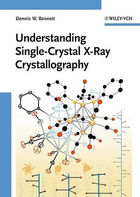 Understanding Single-Crystal X-Ray Crystallography(English, Hardcover, Bennett Dennis W.)