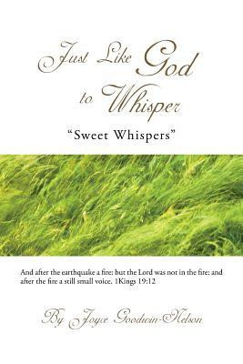 Just Like God to Whisper(English, Paperback, Goodwin-Nelson Joyce)