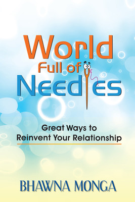 World Full of Needles  - Great Ways to Reinvent Your Relationship(English, Paperback, Bhawna Monga)