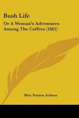 Bush Life(English, Paperback, unknown)