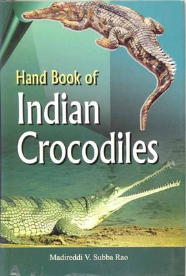 Handbook of Indian Crocodiles(English, Hardcover, Maddireddi V. Subba Rao)