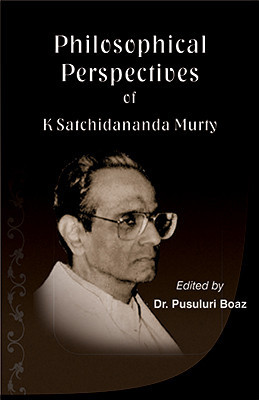 Philosophical Perspectives of K. Satchidanand Murty(English, Hardcover, Pusuluri Boaz)