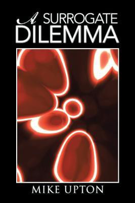 A Surrogate Dilemma(English, Paperback, Upton Mike)