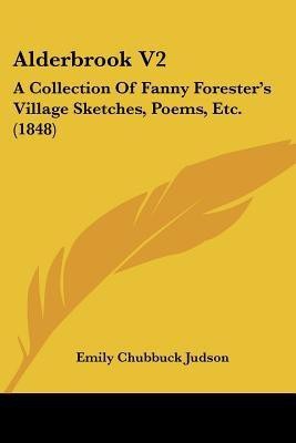 Alderbrook V2(English, Paperback, Judson Emily Chubbuck)