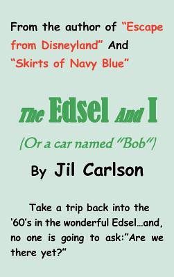 The Edsel and I(English, Hardcover, Carlson Jil)