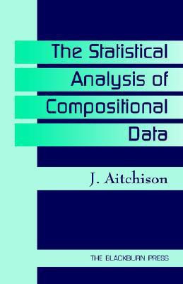 The Statistical Analysis of Compositional Data(English, Paperback, Aitchison J.)