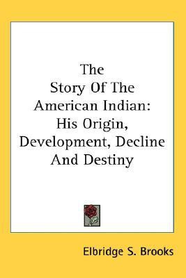 The Story Of The American Indian(English, Paperback, Brooks Elbridge S)