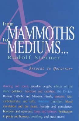 From Mammoths to Mediums...(English, Paperback, Steiner Rudolf)