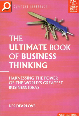 Ultimate Book of Business Thinking,the:Harnesssing the Power of the Wo(English, Paperback, Dearlove Des)