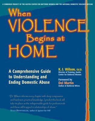 When Violence Begins at Home(English, Hardcover, Wilson Ed D K J)
