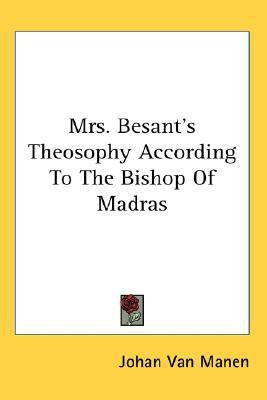 Mrs. Besant's Theosophy According To The Bishop Of Madras(English, Paperback, Van Manen Johan)