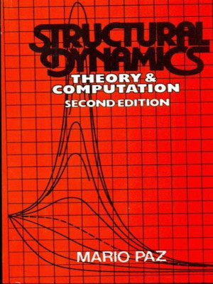 Structural Dynamics Theory & Computation  - Theory and Computation(English, Paperback, Paz Mario)