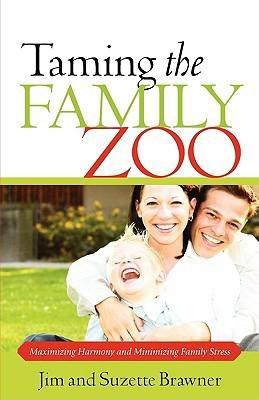 Taming the Family Zoo(English, Paperback, Brawner Jim)
