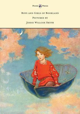 Boys and Girls of Bookland - Pictured by Jessie Willcox Smith(English, Paperback, Smith Nora Archibald)