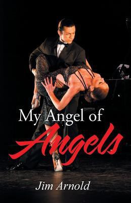 My Angel of Angels(English, Paperback, Arnold Jim)