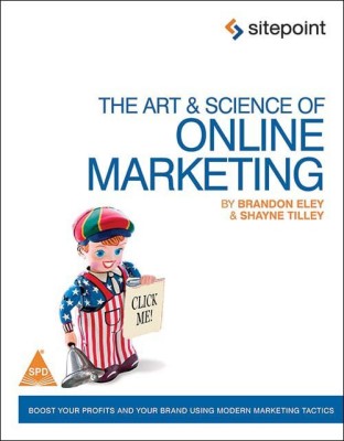 Online Marketing Inside Out  - Boost your Profits and your Brand Using Modern Marketing Tactics(English, Paperback, Brandon Eley, Shayne Tilley)