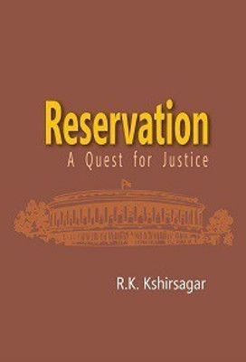 Reservation A Quest For Justice(Others, Hardcover, R. K. Kshirsagar)