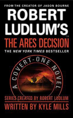 Robert Ludlum's(tm) the Ares Decision(English, Hardcover, Mills Kyle)
