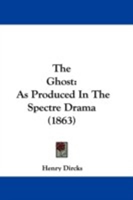 The Ghost(English, Paperback, Dircks Henry)