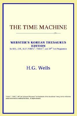 The Time Machine (Webster\'s Korean Thesaurus Edition)(English, Paperback, ICON Reference)