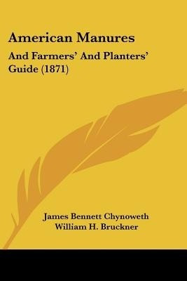 American Manures(English, Paperback, Chynoweth James Bennett)