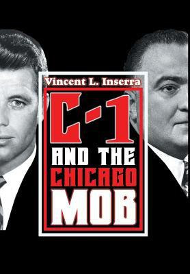 C-1 and the Chicago Mob(English, Hardcover, Inserra Vincent L)
