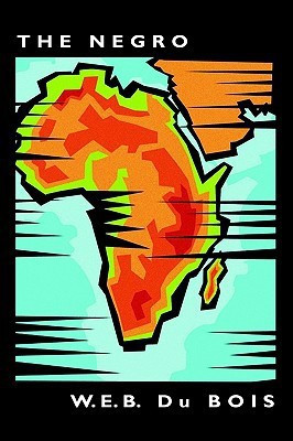 The Negro(English, Paperback, Du Bois W E B PH.D.)