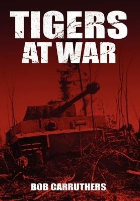 Tigers At War(English, Hardcover, Carruthers Bob)