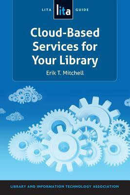 Cloud-Based Services for Your Library(English, Paperback, Mitchell Erik T)