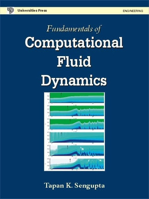 Fundamentals of Computational Fluid Dynamics(English, Paperback, Sengupta T.K.)