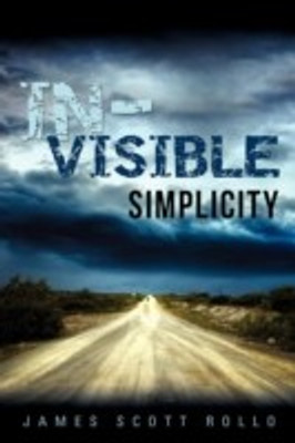 In-Visible Simplicity(English, Paperback, Rollo James Scott)