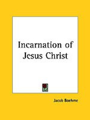 Incarnation of Jesus Christ(English, Paperback, Boehme Jacob)