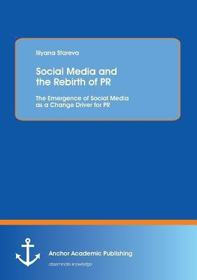Social Media and the Rebirth of PR(English, Paperback, Stareva Iliyana)