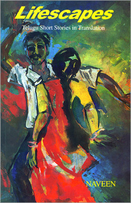 Lifescapes Telugu Short Stories 1 Edition(English, Hardcover, Trs. to English by Naveen)