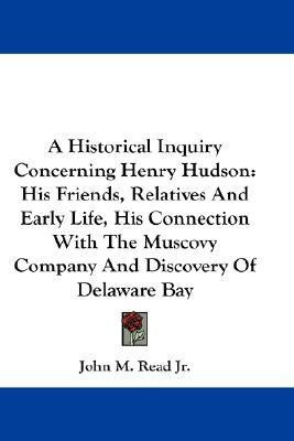 A Historical Inquiry Concerning Henry Hudson(English, Paperback, Read John M Jr)