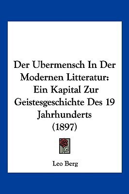 Der Ubermensch In Der Modernen Litteratur(German, Paperback, Berg Leo)