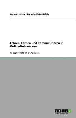 Lehren, Lernen und Kommunizieren in Online-Netzwerken(German, Paperback, Hafele Hartmut)