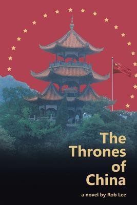 The Thrones of China(English, Paperback, Lee Rob)