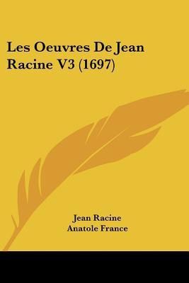 Les Oeuvres de Jean Racine V3 (1697)(English, Paperback, Racine Jean Baptiste)