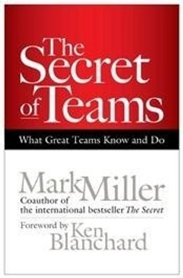 THE SECRET OF TEAMS(English, Paperback, Miller, Mark)