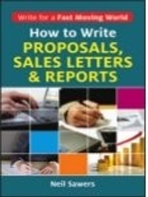 How to Write Proposals, Sales Letters and Reports(English, Paperback, Sawers Neil)