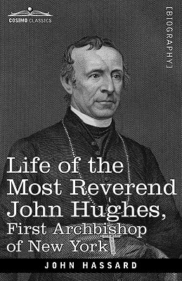 Life of the Most Reverend John Hughes, First Archbishop of New York(English, Paperback, Hassard John Professor)