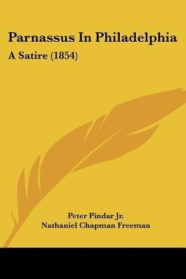 Parnassus In Philadelphia(English, Paperback, Pindar Jr. Peter)